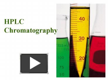 PPT HPLC Chromatography PowerPoint Presentation Free To View Id A YTBkY