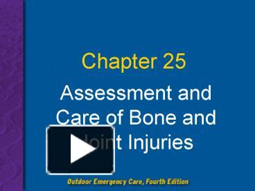 PPT – Assessment And Care Of Bone And Joint Injuries PowerPoint ...