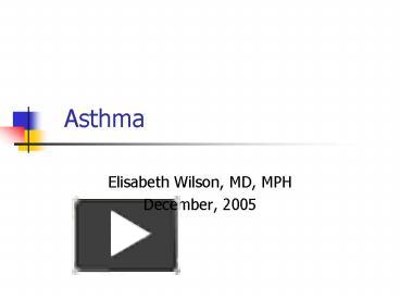 PPT – Asthma PowerPoint Presentation | Free To View - Id: 10287e-ZDc1Z