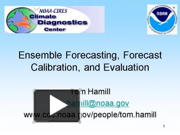 PPT – Ensemble Forecasting, Forecast Calibration, And Evaluation ...