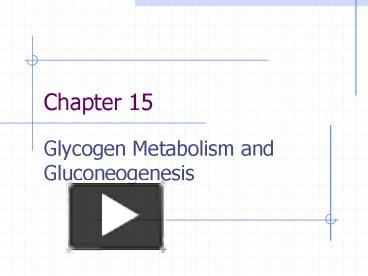 PPT – Glycogen Metabolism And Gluconeogenesis PowerPoint Presentation ...