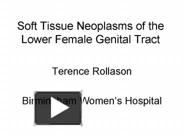 Ppt Soft Tissue Neoplasms Of The Lower Female Genital Tract