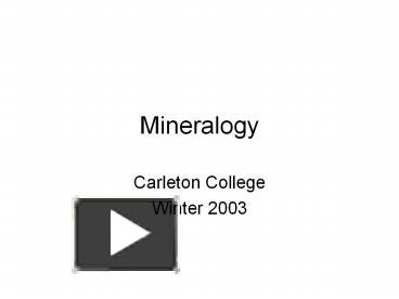 PPT – Mineralogy PowerPoint Presentation | Free To Download - Id ...