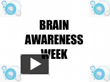 Ppt – Brain Awareness Week Powerpoint Presentation 