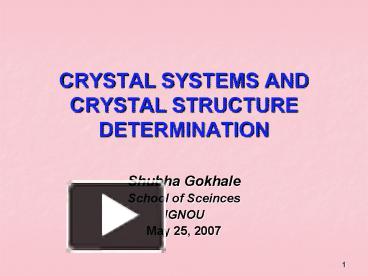 PPT – CRYSTAL SYSTEMS AND CRYSTAL STRUCTURE DETERMINATION PowerPoint ...