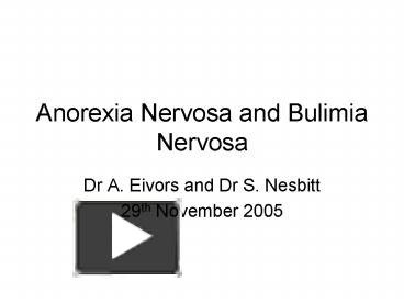 Ppt Anorexia Nervosa And Bulimia Nervosa Powerpoint Presentation Free To View Id E Nzq M