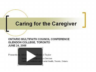 PPT – Caring For The Caregiver PowerPoint Presentation | Free To View ...