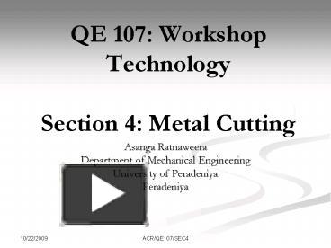 PPT QE 107 Workshop Technology Section 4 Metal Cutting PowerPoint