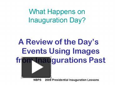 PPT – What Happens On Inauguration Day PowerPoint Presentation | Free ...