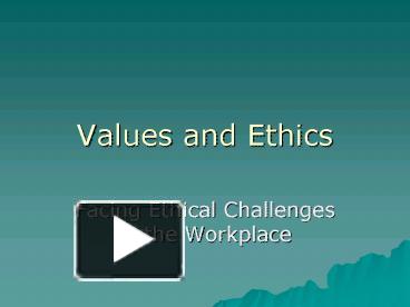 PPT – Values And Ethics PowerPoint Presentation | Free To View - Id ...