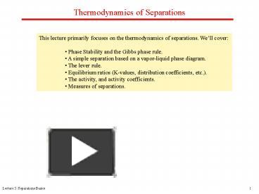 Ppt Thermodynamics Of Separations Powerpoint Presentation Free To