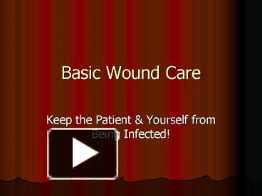 PPT – Basic Wound Care PowerPoint Presentation | Free To View - Id ...