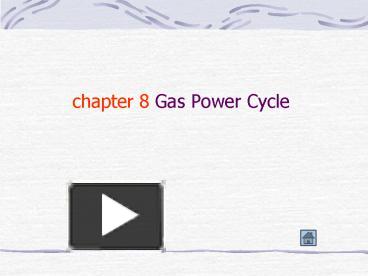 PPT – Chapter 8 Gas Power Cycle PowerPoint Presentation | Free To View ...