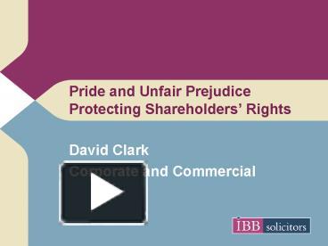 PPT – Pride And Unfair Prejudice Protecting Shareholders Rights ...