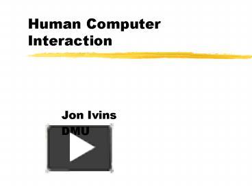 PPT – Human Computer Interaction PowerPoint Presentation | Free To View ...