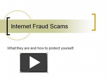 PPT – Internet Fraud Scams PowerPoint Presentation | Free To View - Id ...