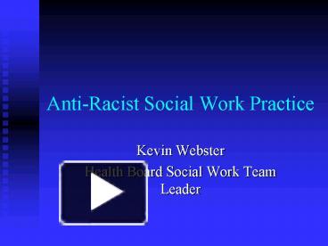 PPT – AntiRacist Social Work Practice PowerPoint Presentation | Free To ...