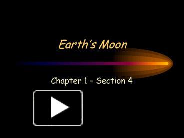 PPT Earths Moon PowerPoint Presentation Free To View Id F NmM N