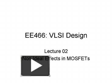 PPT – EE466: VLSI Design PowerPoint Presentation | Free To View - Id ...