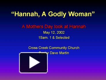 PPT – Hannah, A Godly Woman PowerPoint presentation | free to view - id