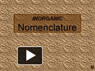 PPT – INORGANIC Nomenclature PowerPoint Presentation | Free To View ...