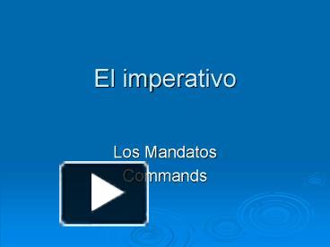 PPT El Imperativo PowerPoint Presentation Free To View Id 13e138