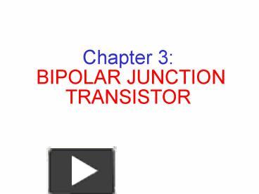 PPT – Chapter 3: BIPOLAR JUNCTION TRANSISTOR PowerPoint Presentation ...