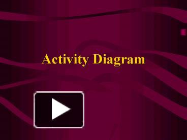 PPT – Activity Diagram PowerPoint Presentation | Free To View - Id ...