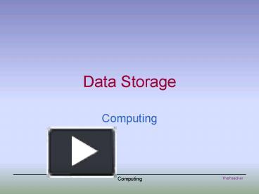 PPT – Data Storage PowerPoint Presentation | Free To View - Id: 141491 ...