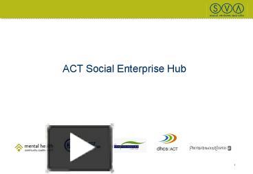 PPT – ACT Social Enterprise Hub PowerPoint Presentation | Free To View ...