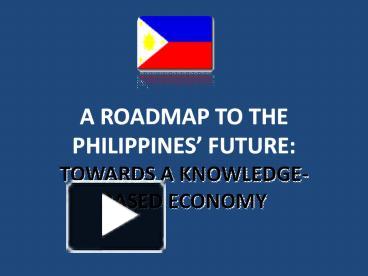 PPT – A ROADMAP TO THE PHILIPPINES PowerPoint Presentation | Free To ...