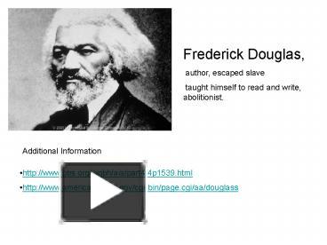 PPT – Frederick Douglas, PowerPoint Presentation | Free To View - Id ...