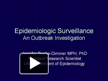 PPT – Epidemiologic Surveillance An Outbreak Investigation PowerPoint ...