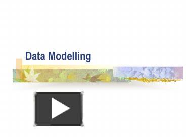 PPT – Data Modelling PowerPoint Presentation | Free To View - Id ...