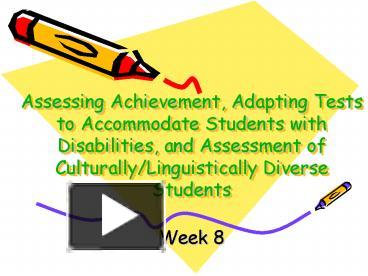 PPT – Assessing Achievement, Adapting Tests To Accommodate Students ...