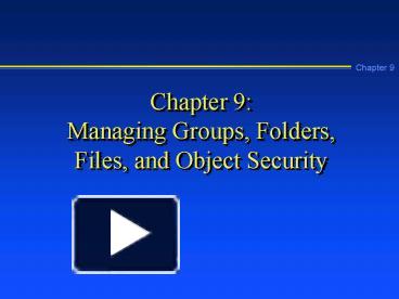 PPT – Chapter 9: Managing Groups, Folders, Files, And Object Security ...