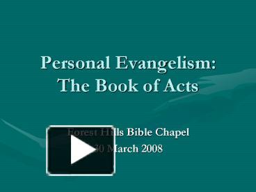 PPT – Personal Evangelism: The Book Of Acts PowerPoint Presentation ...