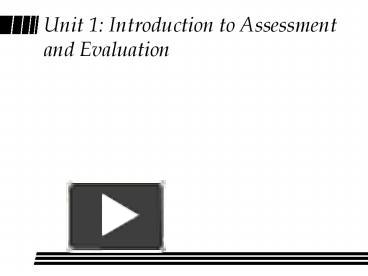 PPT – Unit 1: Introduction To Assessment And Evaluation PowerPoint ...