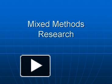 PPT – Mixed Methods Research PowerPoint Presentation | Free To View ...