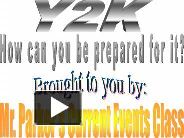 PPT Y2K PowerPoint presentation free to view id: 176e54 ZGVkO