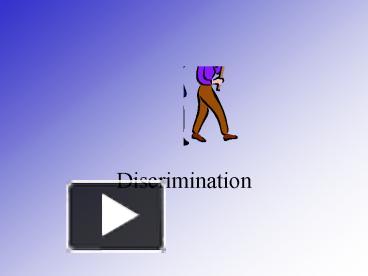 PPT – Discrimination PowerPoint Presentation | Free To View - Id ...