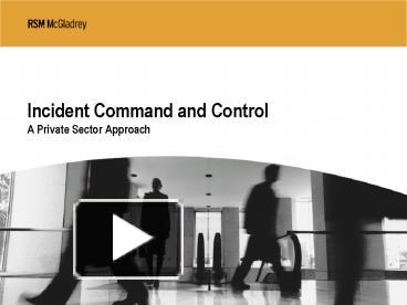 PPT – Incident Command And Control A Private Sector Approach PowerPoint ...