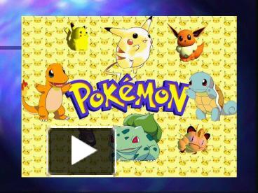 PPT What Is Pokemon PowerPoint presentation free to view id