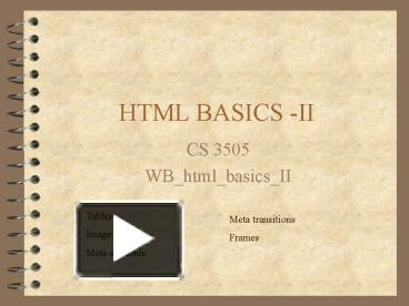 PPT – HTML BASICS II PowerPoint Presentation | Free To View - Id ...