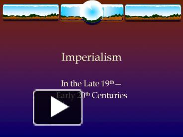 PPT – Imperialism PowerPoint Presentation | Free To View - Id: 19df6-ZjRiM