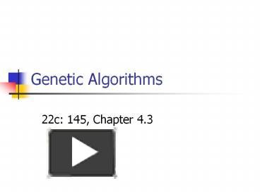 PPT – Genetic Algorithms PowerPoint Presentation | Free To View - Id ...