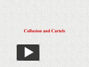 PPT – Collusion And Cartels PowerPoint Presentation | Free To View - Id ...