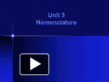 Ppt Unit Nomenclature Powerpoint Presentation Free To View Id