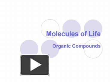 Ppt Molecules Of Life Powerpoint Presentation Free To View Id