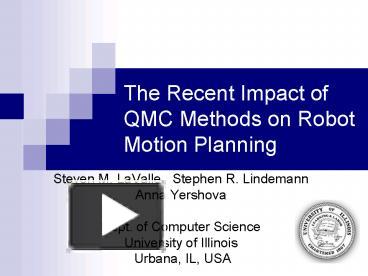 PPT – The Recent Impact Of QMC Methods On Robot Motion Planning ...